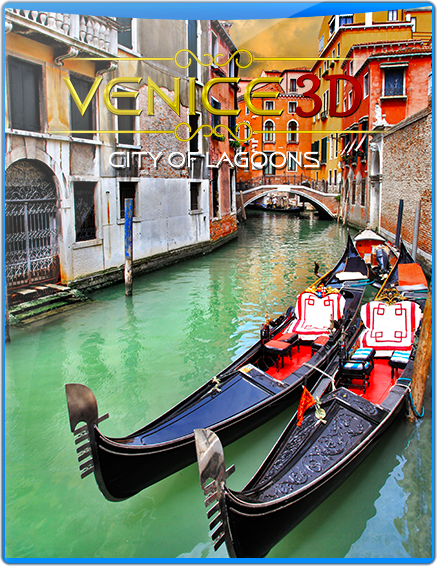 VENICE 3D – CITY OF LAGOONS